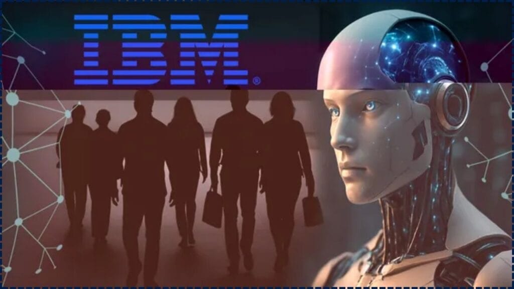 IBM Announces 8,000 Job Cuts as Artificial Intelligence Takes Over Certain Roles 1 IBM Announces 8,000 Job Cuts